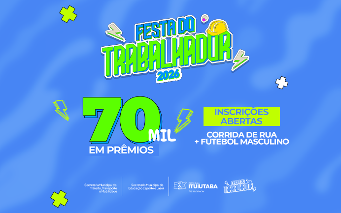 Prefeitura de Ituiutaba, por meio de Secretarias anunciou a programação da 5ª Festa do Trabalhador