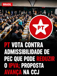 Deputados do PT votam contra PEC que limita alíquota do IPVA na CCJ da Câmara